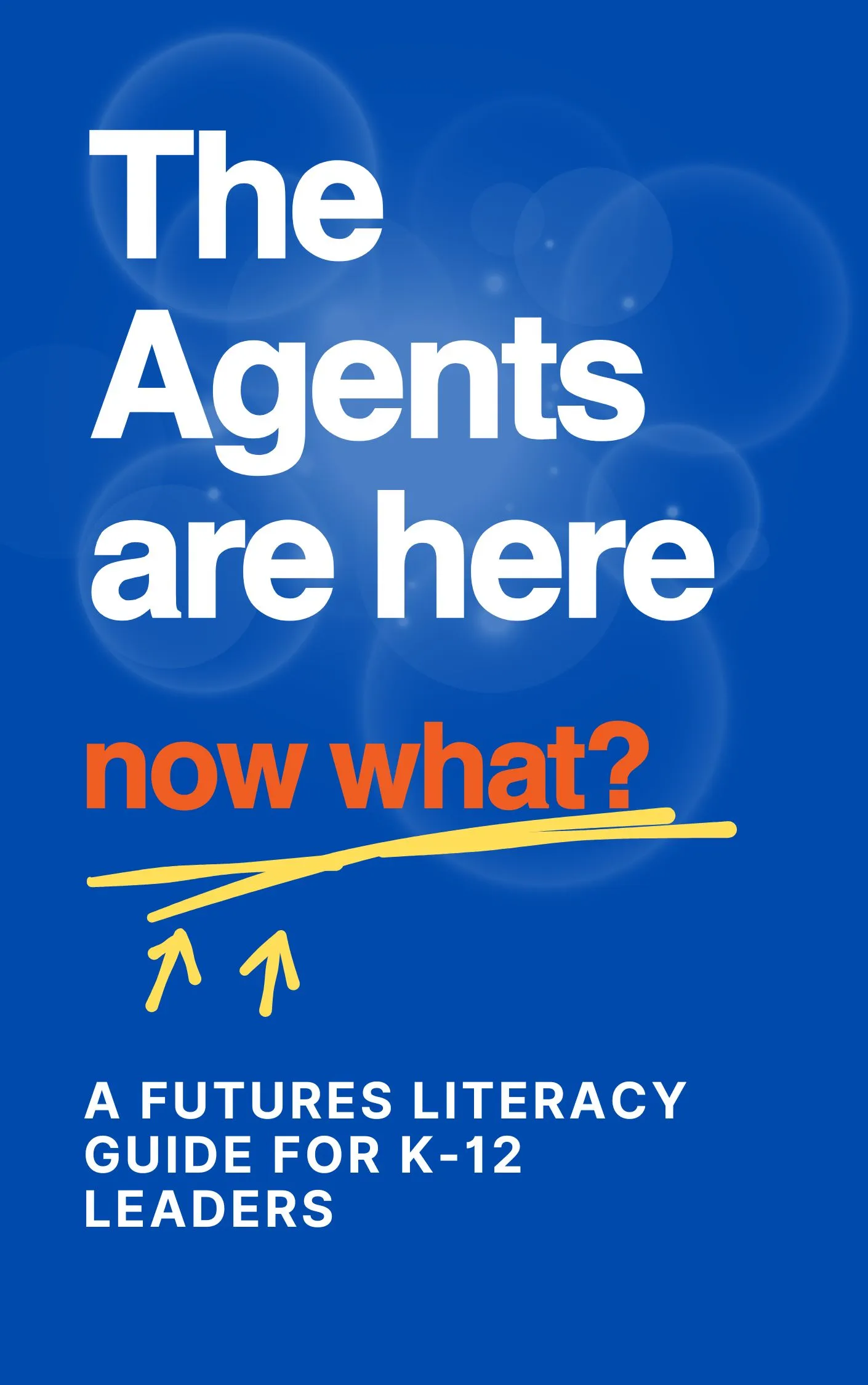 The Agents Are Here Now What?